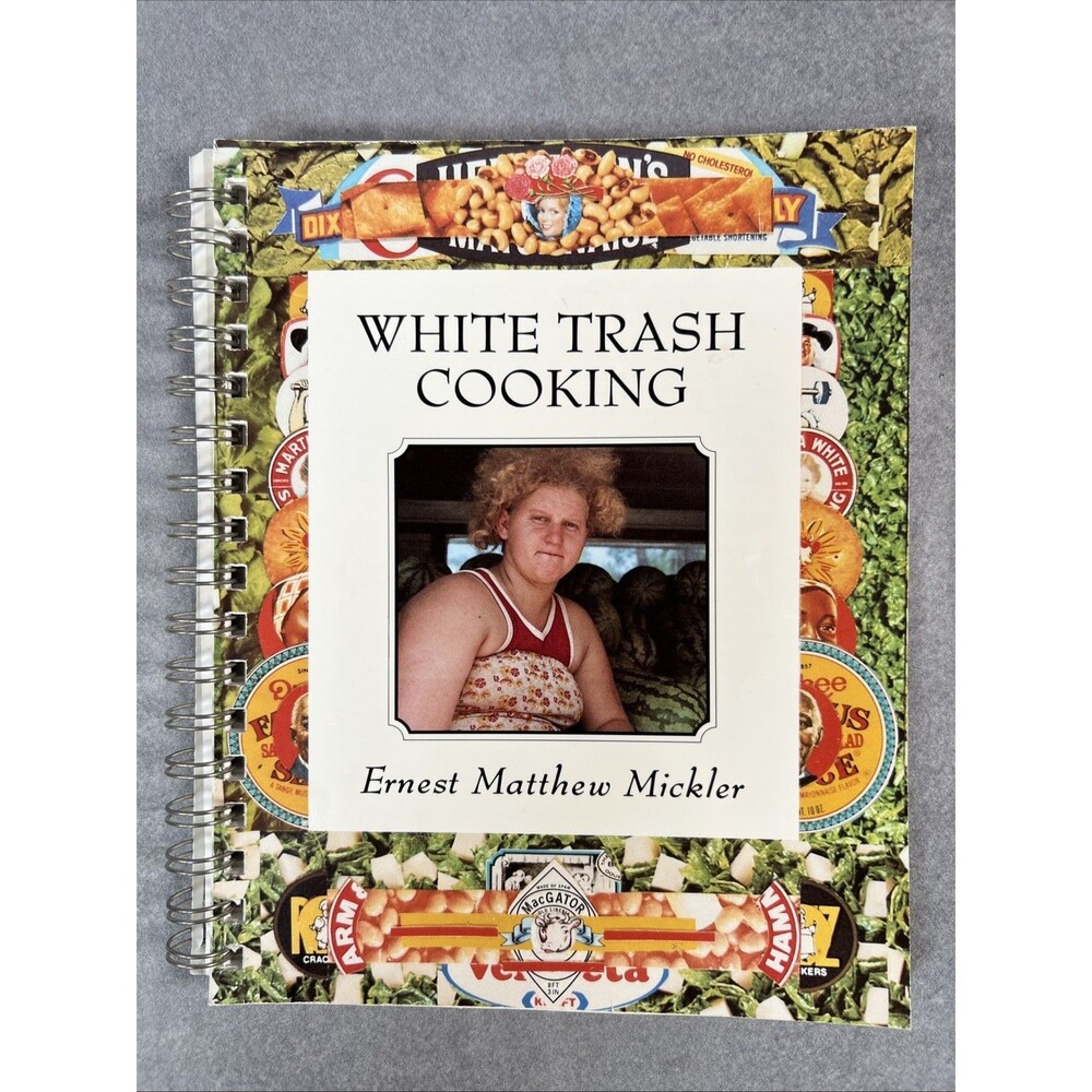 White Trash Cooking by Ernest M. Mickler (2004, Spiral)
